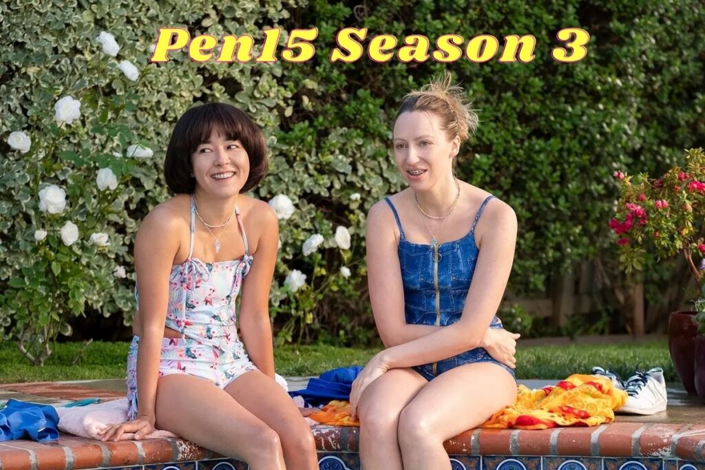 Pen15 Season 3