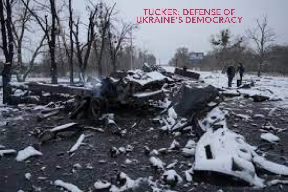 Tucker Defense of Ukraine's Democracy 