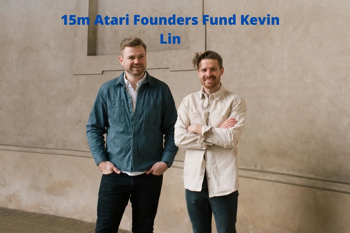 15m Atari Founders Fund Kevin Lin