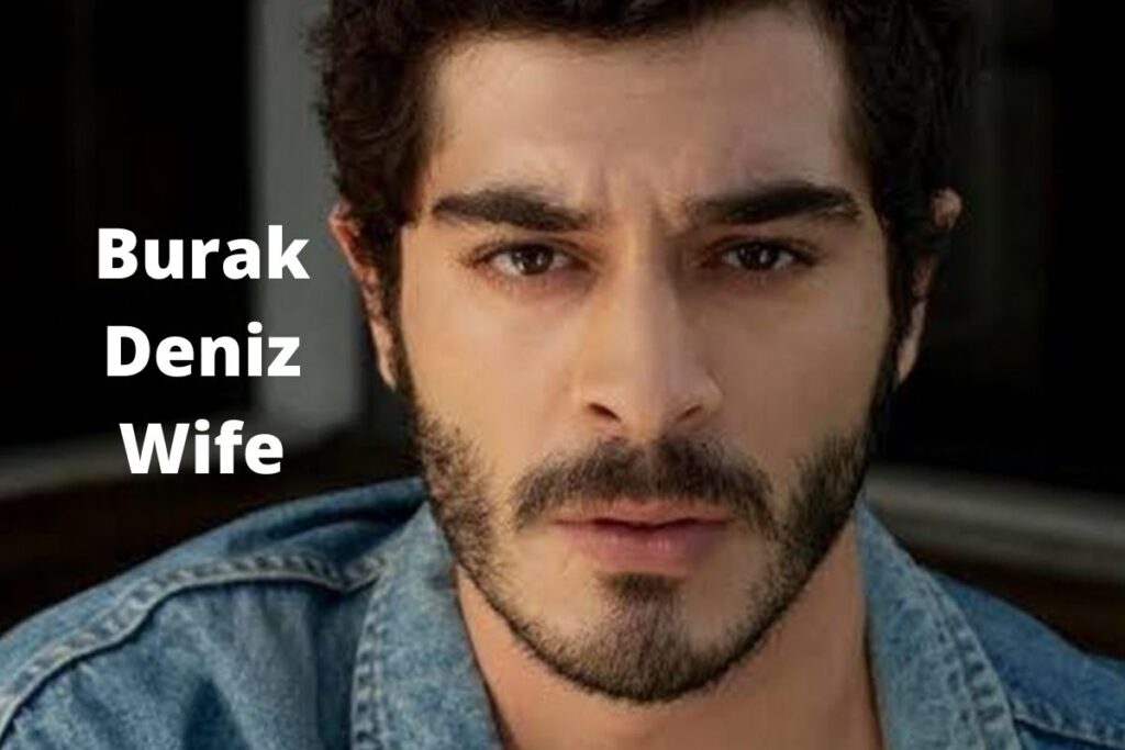 Burak Deniz Wife