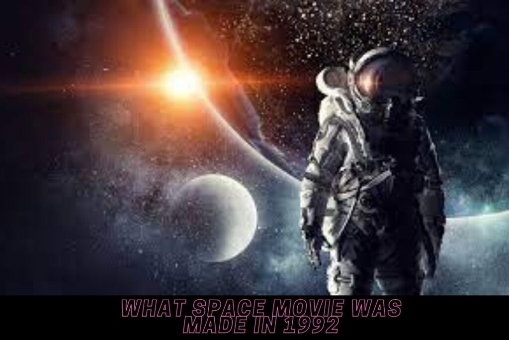 What Space Movie Was Made in 1992