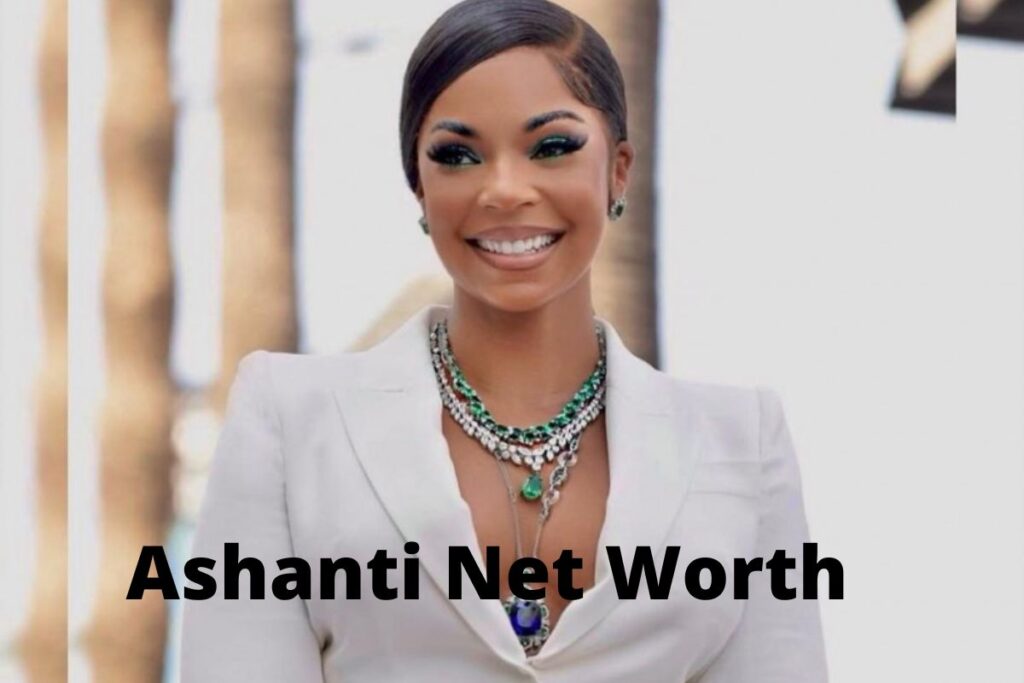 Ashanti Net Worth