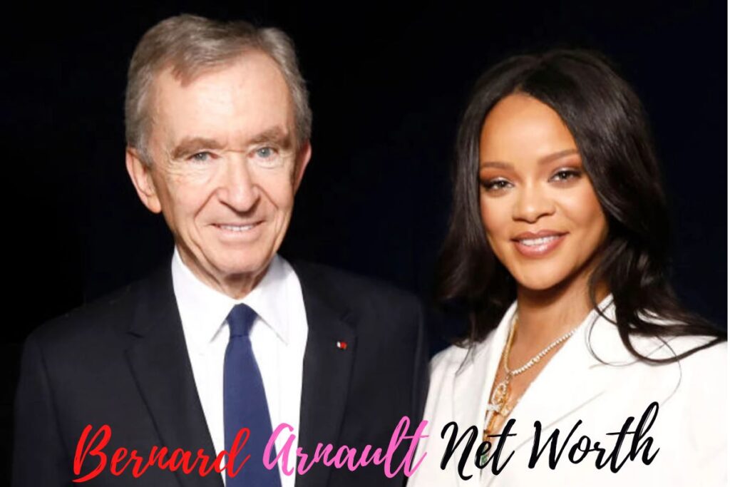 Bernard Arnault Net Worth