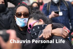 Chauvin Personal Life