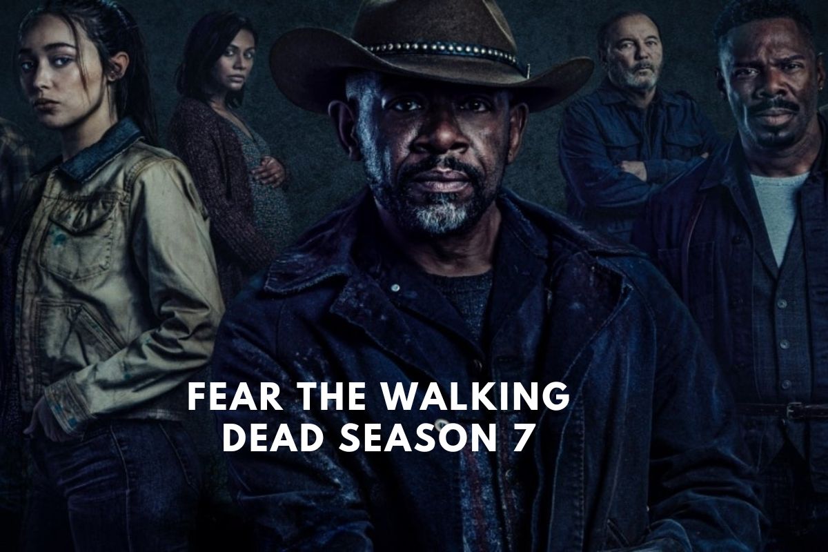 Fear the Walking Dead Season 7 