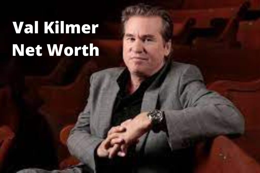 Val Kilmer Net Worth