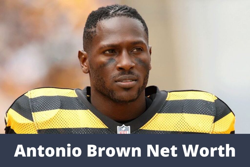 Antonio Brown Net Worth