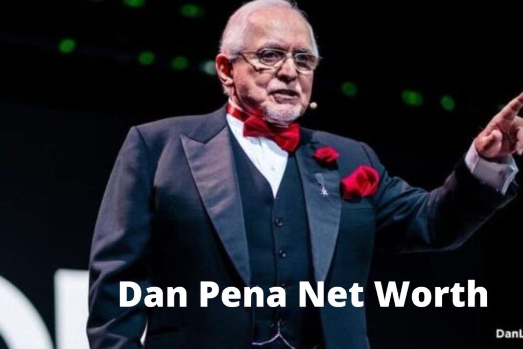 Dan Pena Net Worth