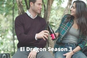 El Dragon Season 3