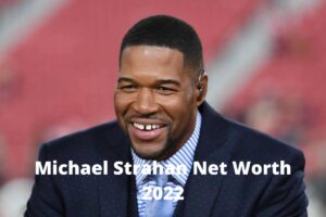 Michael Strahan Net Worth 2022