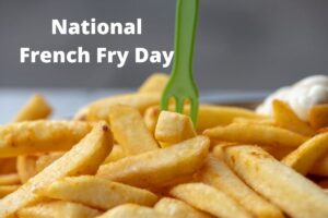 National French Fry Day