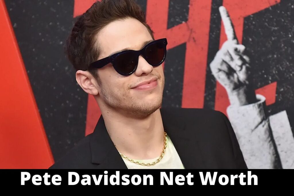 Pete Davidson Net Worth