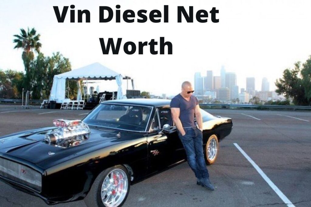 Vin Diesel Net Worth