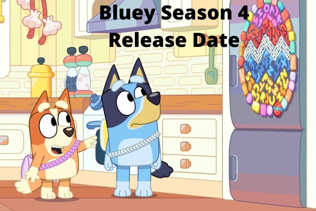 Bluey Season 4 Release Date