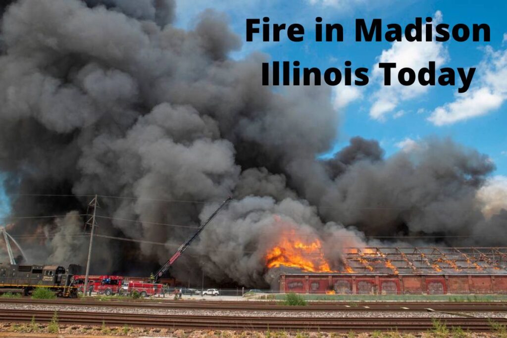 Fire in Madison Illinois Today