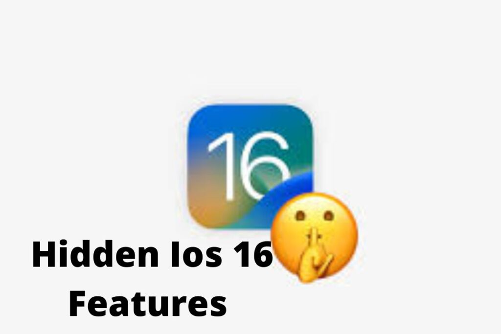 Hidden Ios 16 Features