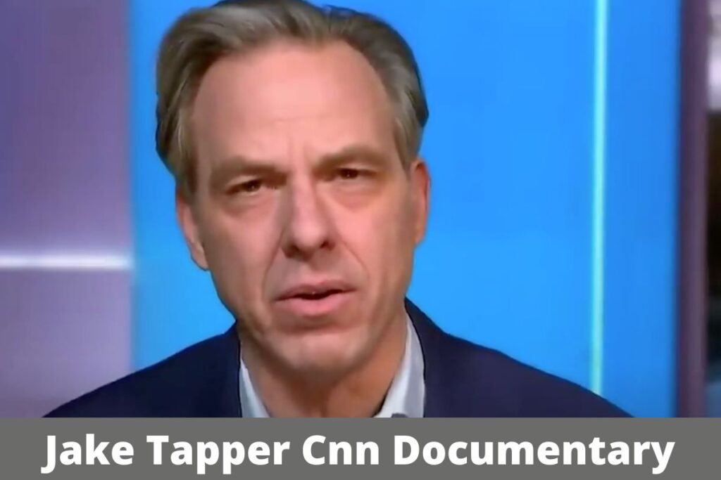 Jake Tapper Cnn Documentary