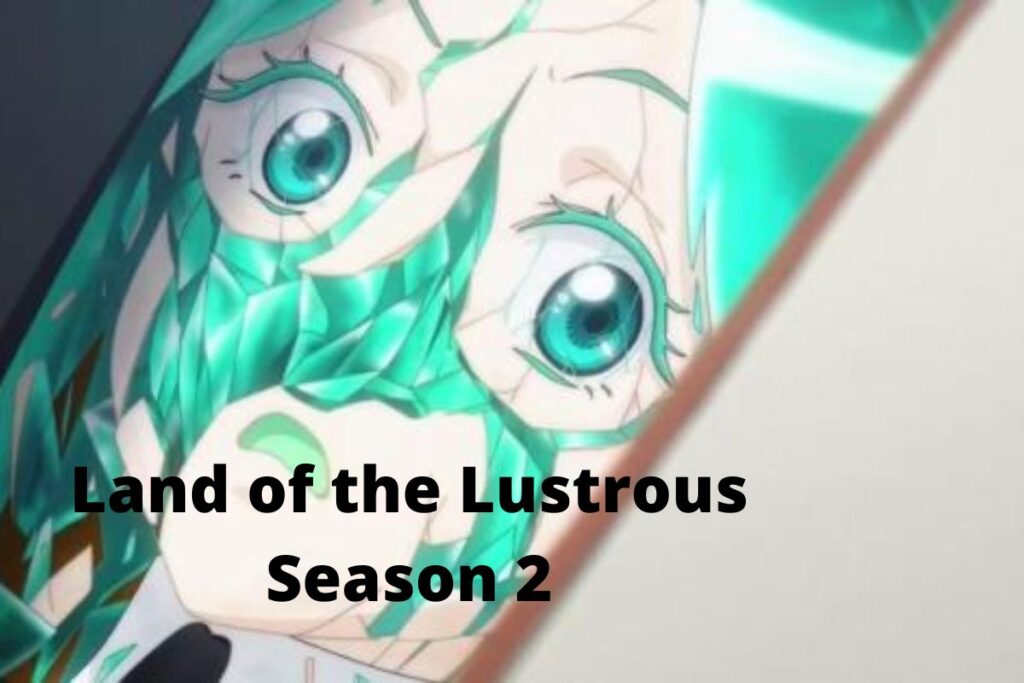 Land of the Lustrous Season 2