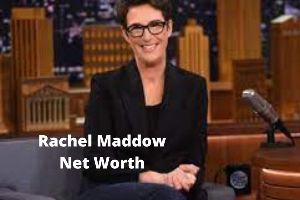 Rachel Maddow Net Worth