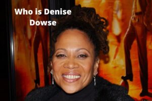 Who is Denise Dowse