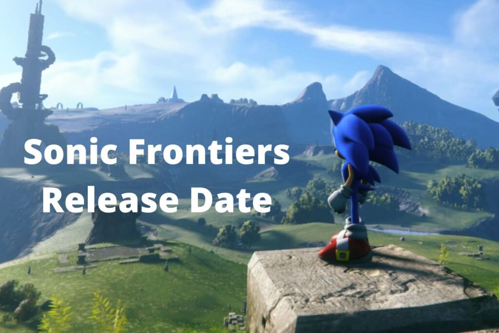 Sonic Frontiers Release Date