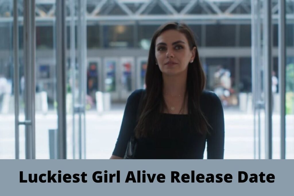 Luckiest Girl Alive Release Date