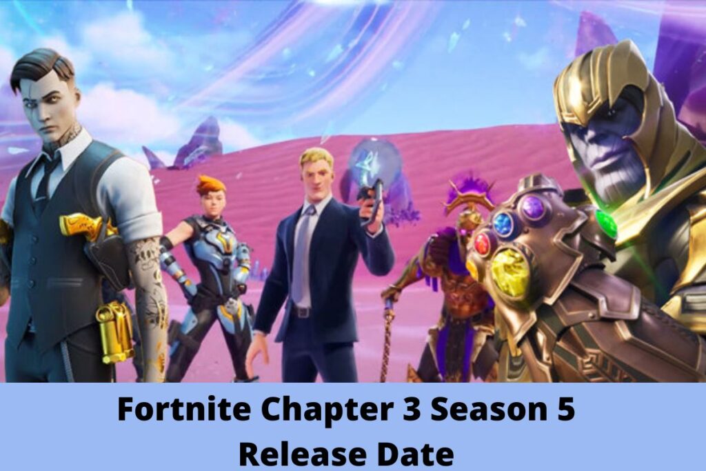 Fortnite Chapter 3 Season 5 Release Date