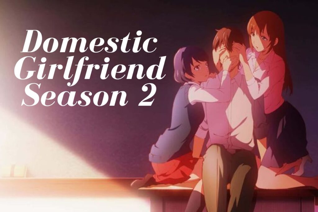 Domestic Girlfriend Season 2