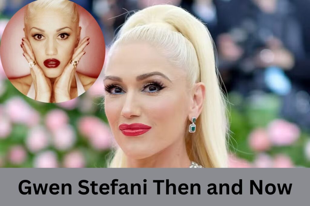 Gwen Stefani Then and Now