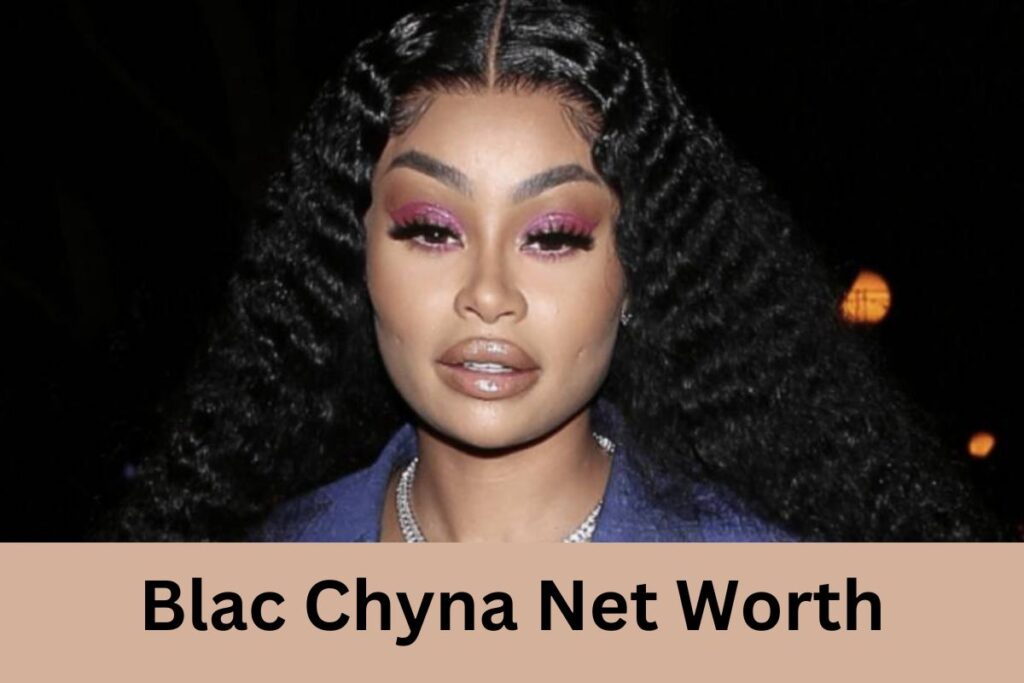 Blac Chyna Net Worth