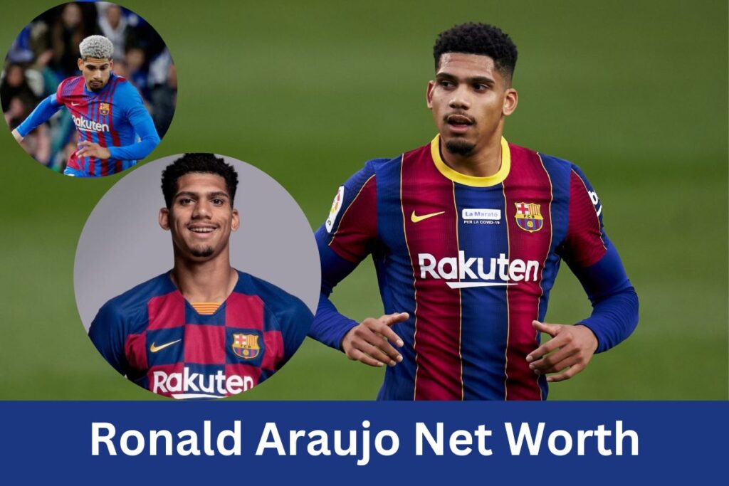 Ronald Araujo Net Worth