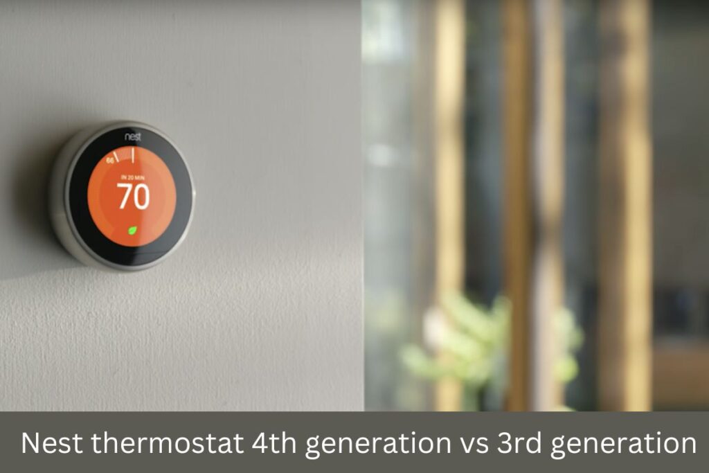 nest thermostat 4th generation vs 3rd generation