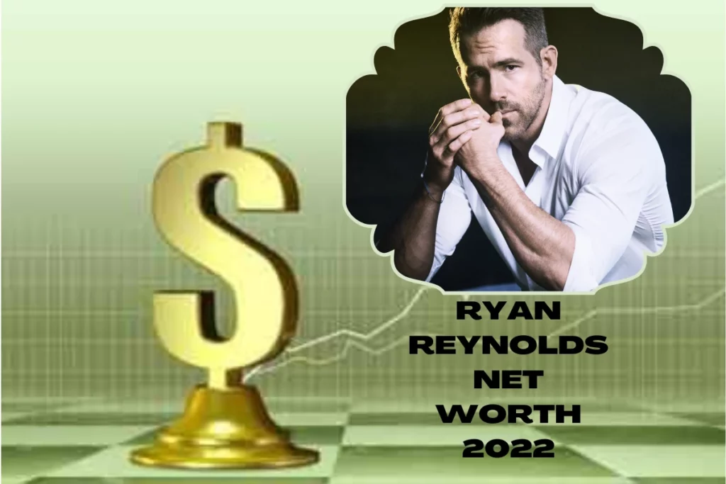 Ryan Reynolds Net Worth in 2022