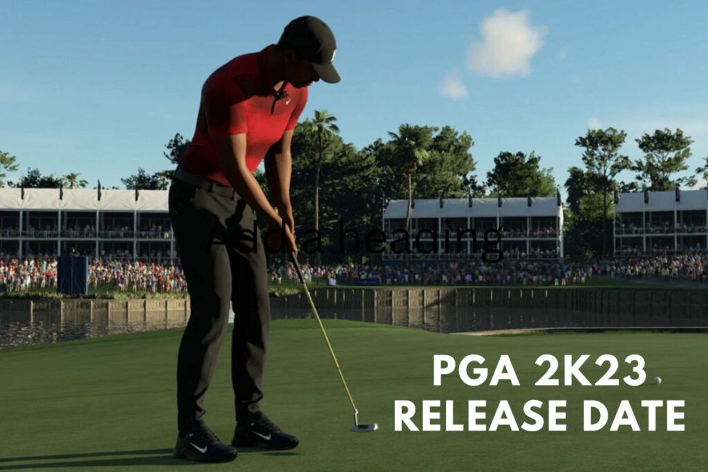 PGA 2k23 Release Date