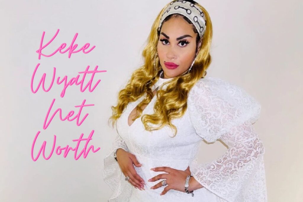 Keke Wyatt Net Worth