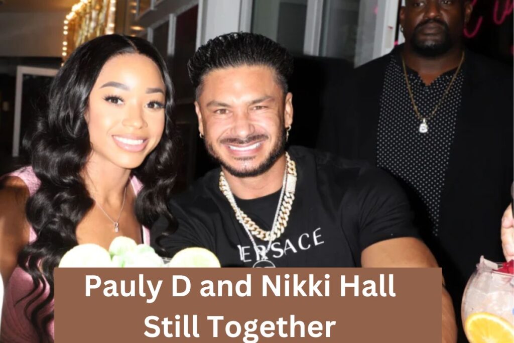 Pauly D and Nikki Hall Still Together