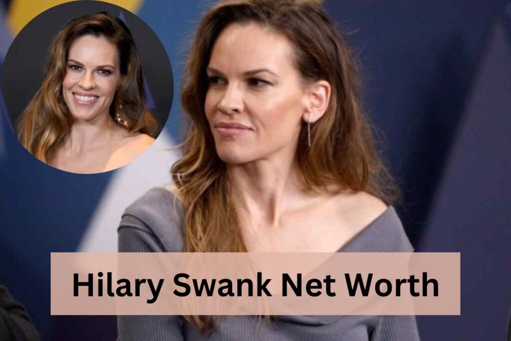 Hilary Swank Net Worth