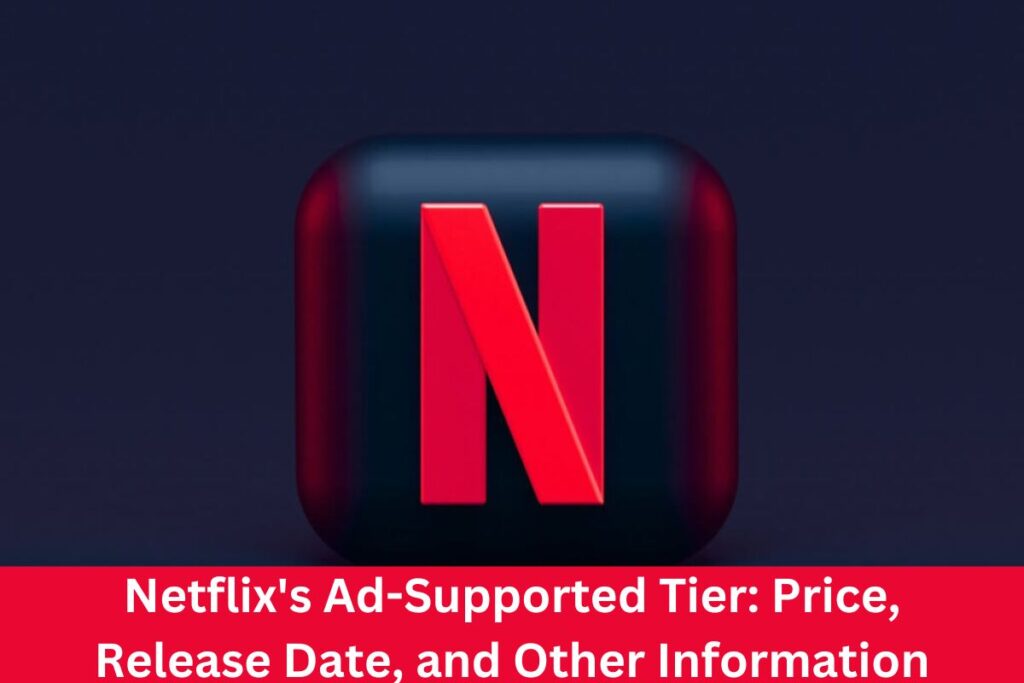 Netflix's Ad-Supported Tier: Price