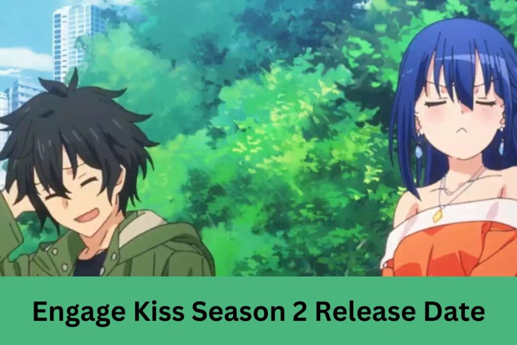 Engage Kiss Season 2 Release Date