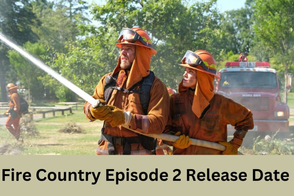 Fire Country Episode 2 Release Date