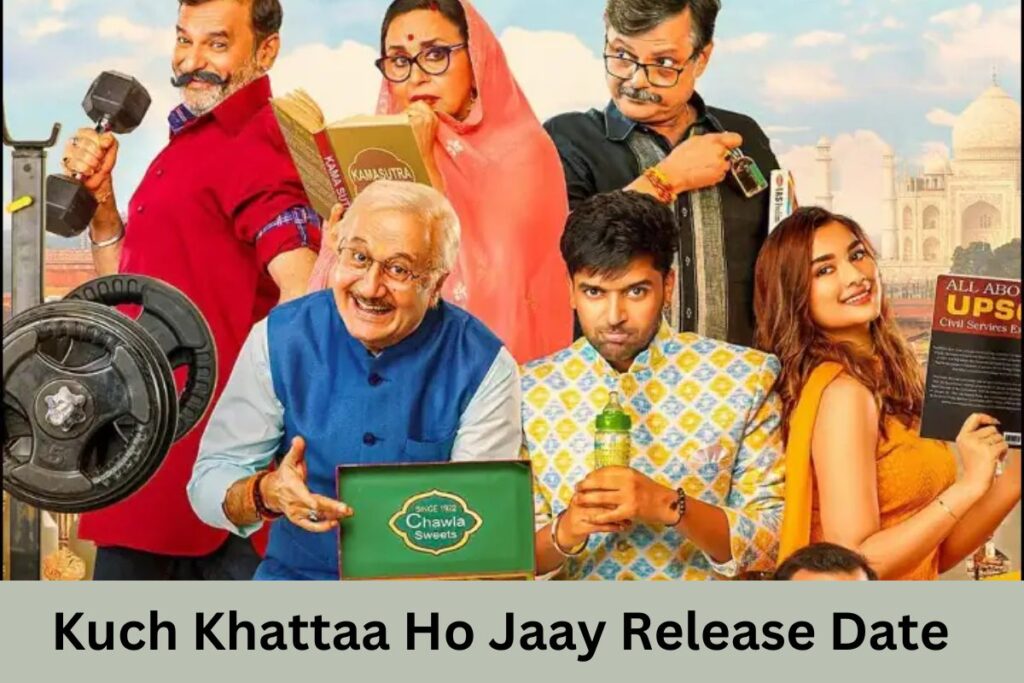 Kuch Khattaa Ho Jaay Release Date