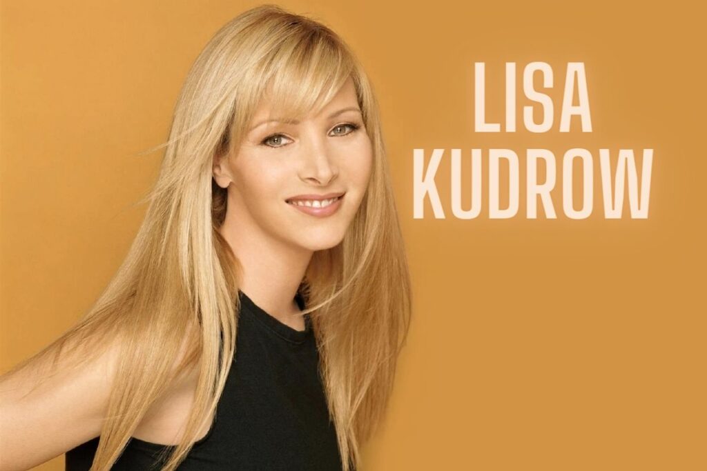 Lisa Kudrow Net Worth