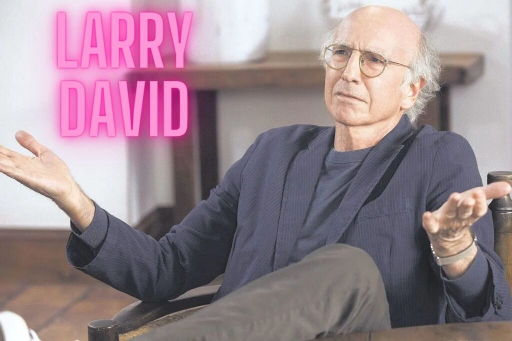 Larry David Net Worth