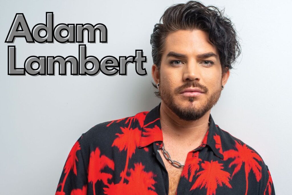 Adam Lambert Net Worth