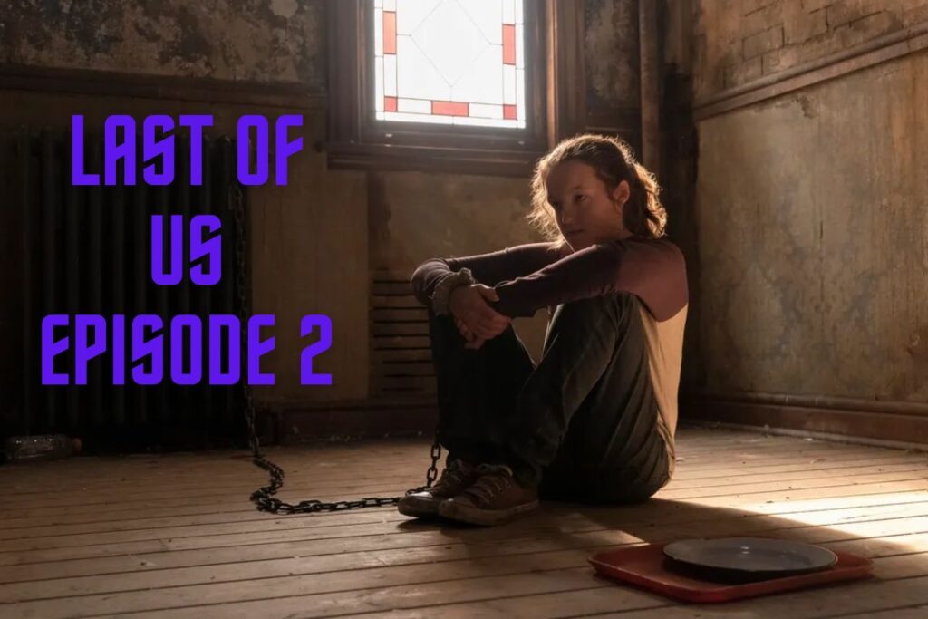 When Does Last of Us Episode 2