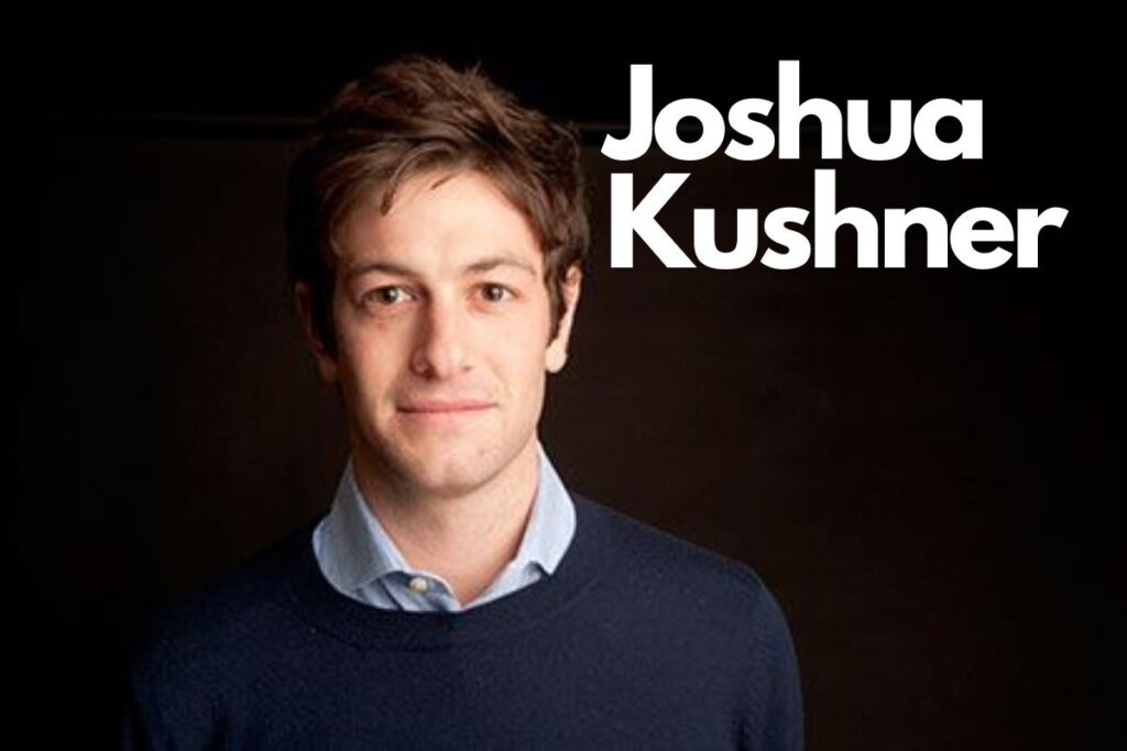 Josh Kushner Net Worth