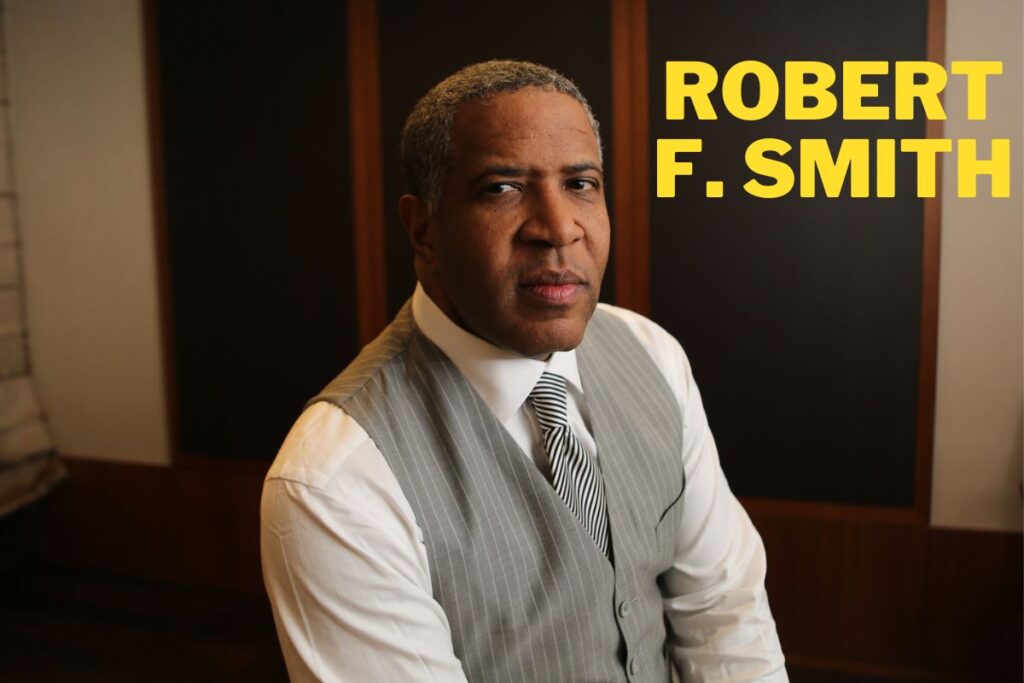 Robert F. Smith Net Worth