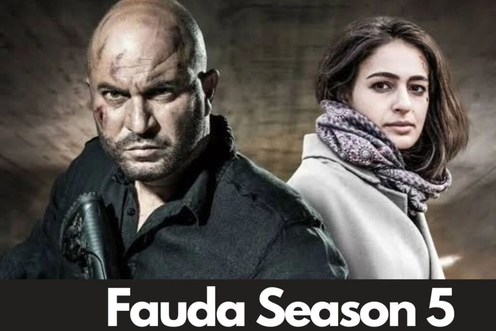 Fauda Season 5 Release Date