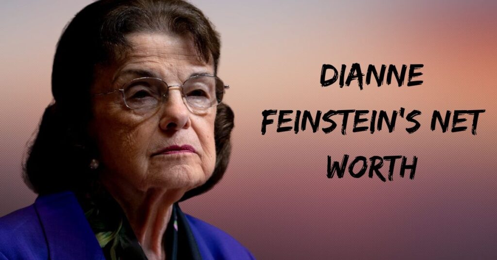 Dianne Feinstein's Net Worth