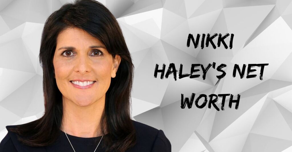 Nikki Haley's Net Worth